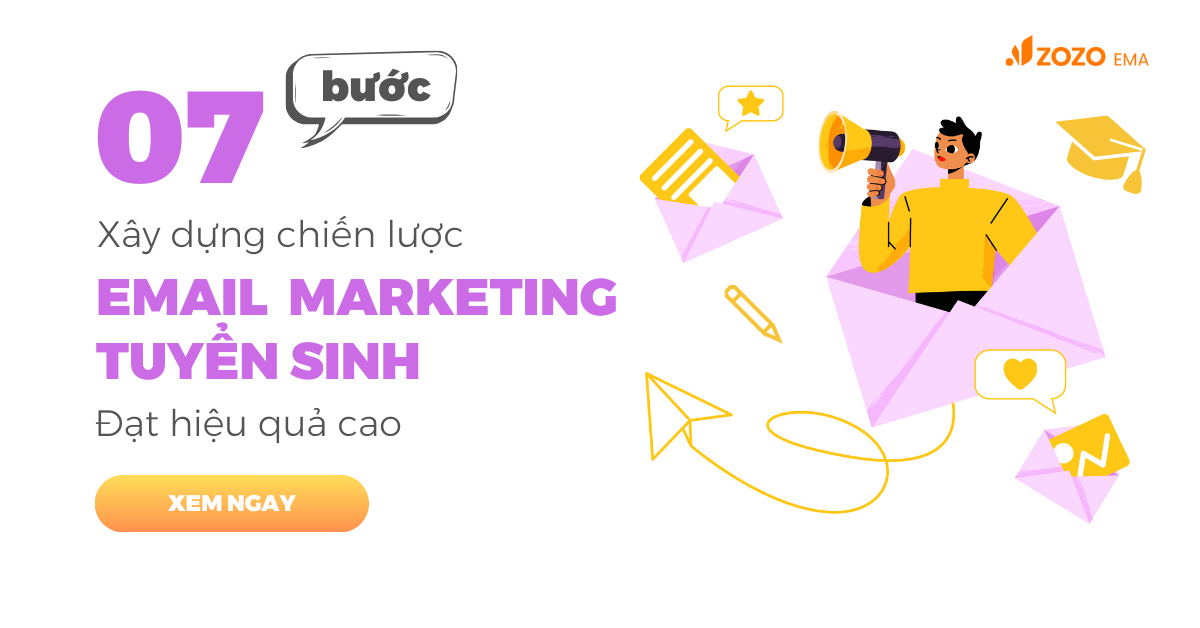 7 Bước xây dựng chiến lược Email Marketing tuyển sinh đạt hiệu quả cao