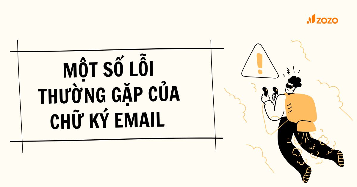mot-so-loi-thuong-gap-cua-chu-ky-email-doanh-nghiep